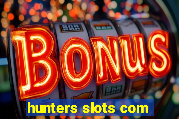 hunters slots com